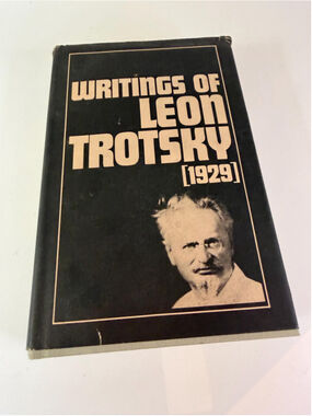 1st Edition 1975 - Hardcover “Writings of Leon Trotsky (1929)”